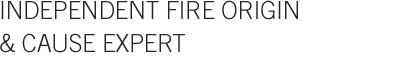 Independent Fire Origin and Cause Expert